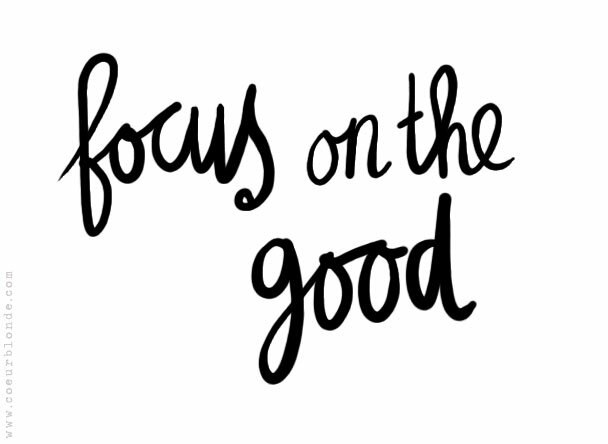 Quote Focus On The Good Coeurblonde Custom The Good Quote Quote Focus On The Good Coeurblonde Custom The Good Quote